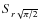 $S_{r\sqrt{\pi/2}}$