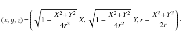 \begin{displaymath}%
(x,y,z) \!=\!\left( \sqrt{1-\frac{X^2\!+\!Y^2}{4r^2}}~X,\sq...
...ac{X^2\!+\!Y^2}{4r^2}}~Y,r-\frac{X^2\!+\!Y^2}{2r}
\right)\cdot
\end{displaymath}