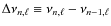 $\Delta\nu_{n,\ell}\equiv\nu_{n,\ell}-\nu_{n-1,\ell}$