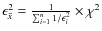 $\epsilon^2_{\bar{x}}=\frac{1}{\sum_{i=1}^{n}
1/\epsilon^2_i}\times\chi^2$