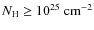 $N_{\rm H}\geq 10^{25}~\rm cm^{-2}$