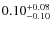$0.10^{\rm +0.08}_{-0.10}$