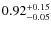 $0.92_{-0.05}^{\rm +0.15}$