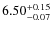 $6.50^{\rm +0.15}_{-0.07}$