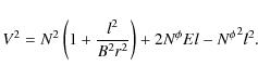 \begin{displaymath}V^2 = N^2\left(1 + \frac{l^2}{B^2 r^2}\right)
+ 2N^\phi El - {N^\phi}^2 l^2.
\end{displaymath}