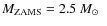 $M_{\rm ZAMS} = 2.5~\mbox{$M_{\odot}$ }~$