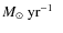 $\mbox{$M_{\odot}$\space yr$^{-1}$ }~$