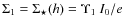 $\Sigma_1=\Sigma_\star(h)=\Upsilon_1 ~ I_0/e $