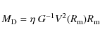 \begin{displaymath}M_{\rm D} = \eta ~ G^{-1} V^2(R_{\rm m}) R_{\rm m}
\end{displaymath}