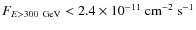 $F_{E > 300~\rm {GeV}}<2.4\times10^{-11}~\rm {cm}^{-2}~\rm {s}^{-1}$