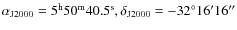 $\alpha_{\rm {J2000}}=5^{\rm {h}}50^{\rm {m}}40.5^{\rm {s}}, \delta_{\rm {J2000}}=-32^{\circ} 16^{\prime}16^{\prime \prime}$