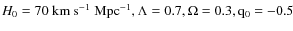 $H_{0}=70~\rm {km}~\rm {s}^{-1}~\rm {Mpc}^{-1}, \Lambda=0.7, \Omega=0.3, q_{0}=-0.5$