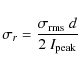 \begin{displaymath}%
\sigma_r = \frac{\sigma_{\rm {rms}}\ d}{2\ I_{\rm {peak}}}
\end{displaymath}