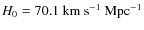 $H_0 = 70.1~\rm km~s^{-1}~Mpc^{-1}$