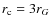 $r_{\rm c} = 3 r_{G}$