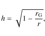 \begin{displaymath}h =\sqrt{1-\frac{r_{\rm G}}{r}},
\end{displaymath}