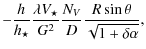 $\displaystyle -\frac{h_{} }{{h_{\star}}}
\frac{\lambda V_\star}{G^2}
\frac{N_V}{D}
\frac{R\sin{\theta}}{\sqrt{1+\delta\alpha}} ,$