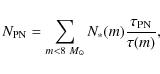 \begin{displaymath}N_{\rm PN} = \sum_{m<8~{M_{\odot}}} N_{*}(m)\frac{\tau_{\rm PN}}{\tau(m)},
\end{displaymath}