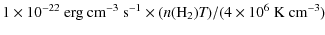 $\displaystyle 1 \times 10^{-22}~{\rm erg~cm}^{-3}~{\rm s}^{-1} \times (\emph{n}({\rm H}_{2})\emph{T})/(4 \times 10^6~{\rm K~cm}^{-3})$
