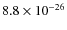 $8.8 \times 10^{-26}$