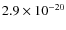 $2.9 \times 10^{-20}$