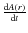 $\frac{{\rm d}A(r)}{{\rm d}t}$