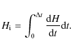 \begin{displaymath}H_{\rm i} = \int^{\Delta t}_{0} \frac{{\rm d}H}{{\rm d}t} {\rm d}t .
\end{displaymath}