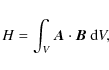 \begin{displaymath}H = \int_{V} \vec{A} \cdot \vec{B}~ {\rm d}V ,
\end{displaymath}