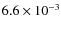 $6.6 \times 10^{-3}$