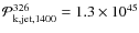 ${\cal
P}_{\rm k,jet,1400}^{326} = 1.3\times 10^{45}$