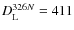 $D_{\rm L}^{326N}= 411$