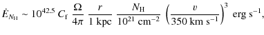 $\displaystyle \dot{E}_{N_{\rm H}} \sim 10^{42.5}\ C_{\rm f}\ \frac{\Omega}{4\pi...
...}^{-2}}\ \left(\frac{v}{350\ \rm km\
s^{-1}}\right)^3\ {\rm erg}\ {\rm s}^{-1},$