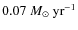 $0.07~{M_\odot ~\rm yr^{-1}}$