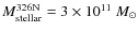 $M_{\rm stellar}^{\rm 326N} =
3\times 10^{11}~M_{\odot}$