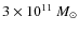 $3\times10^{11}~M_{\odot}$