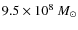 $9.5 \times 10^8 ~ M_\odot $
