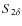 $S_{2\delta}$