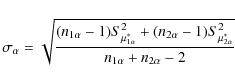 \begin{displaymath}\sigma_{\alpha}=\sqrt{\frac{(n_{1\alpha}-1)S_{\mu^*_{1\alpha}...
...alpha}-1)S_{\mu^*_{2\alpha}}^{2}}{n_{1\alpha}+n_{2\alpha}-2}}
\end{displaymath}