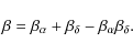 \begin{displaymath}\beta=\beta_\alpha+\beta_\delta-\beta_\alpha \beta_\delta.
\end{displaymath}