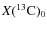$X(^{13}{\rm C})_{\rm0}$