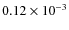 $0.12\times 10^{-3}$