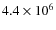 $4.4 \times 10^6$