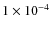 $1\times 10^{-4}$