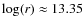 $\log(r)
\approx 13.35$