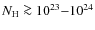 $N_{\rm H} \ga 10^{23}{-}10^{24}$