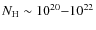 $N_{\rm H}\sim 10^{20}{-}10^{22}$