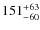 $\rm 151^{+63}_{-60}$