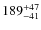 $\rm 189^{+47}_{-41}$