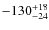 $\rm -130^{+18}_{-24}$