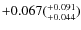 $\rm +0.067(^{+0.091}_{+0.044})$